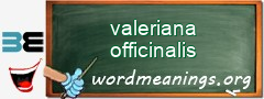 WordMeaning blackboard for valeriana officinalis